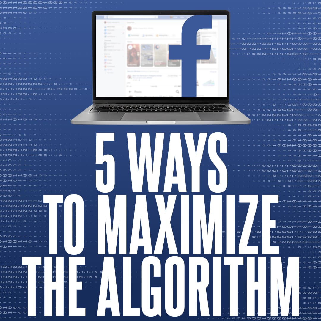 5-ways-to-maximize-facebook-algo